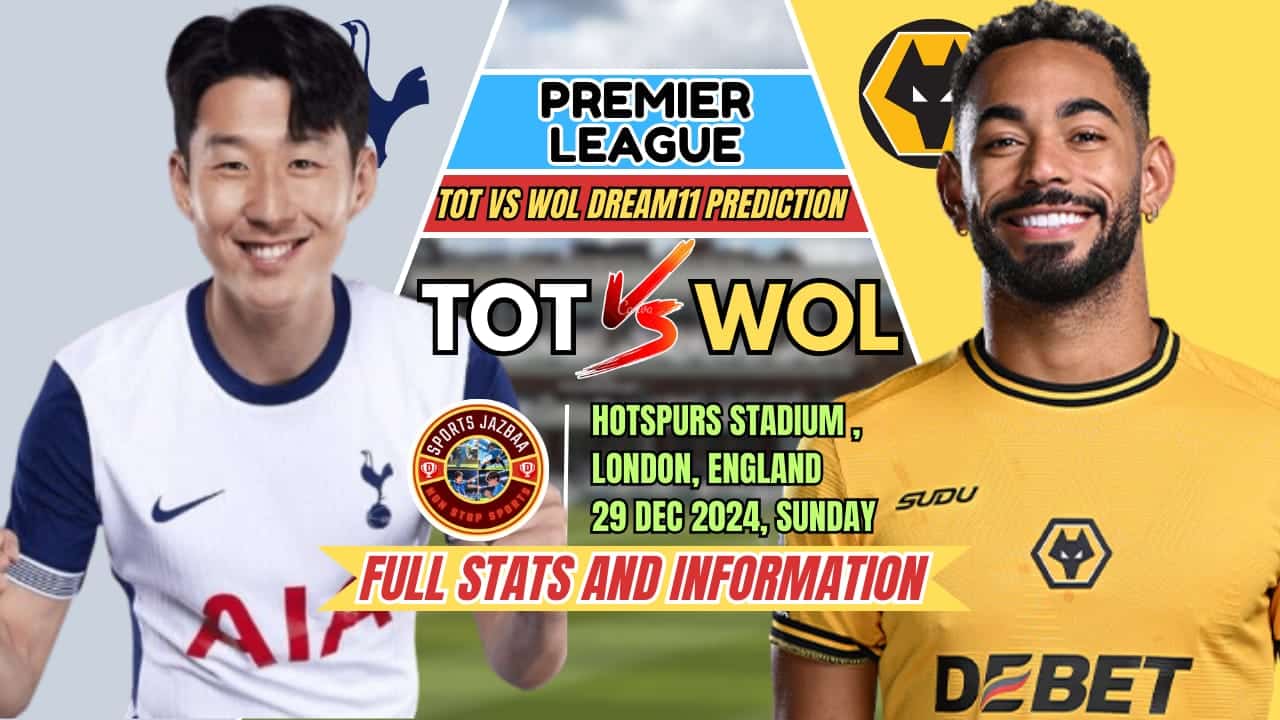 TOT VS WOL Dream11 Prediction | Tottenham vs Wolves Dream11 | Premier League |