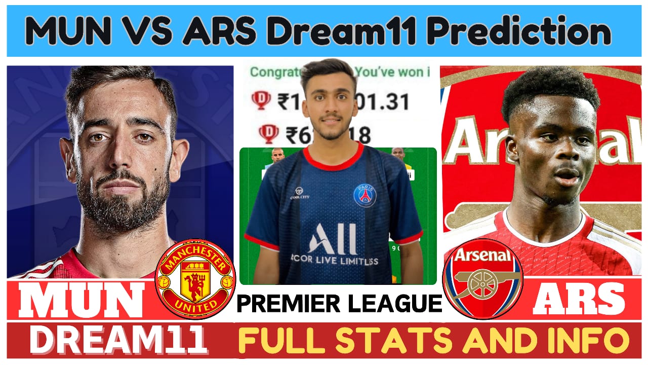 MUN VS ARS Dream11 Prediction, Manchester United vs Arsenal Dream11 Team |