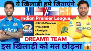 MI vs CSK IPL Dream11 Team Prediction, Pitch Report, Playing11