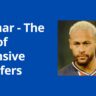The Most Expensive Transfers in Football History: Neymar, Lukaku, Ronaldo