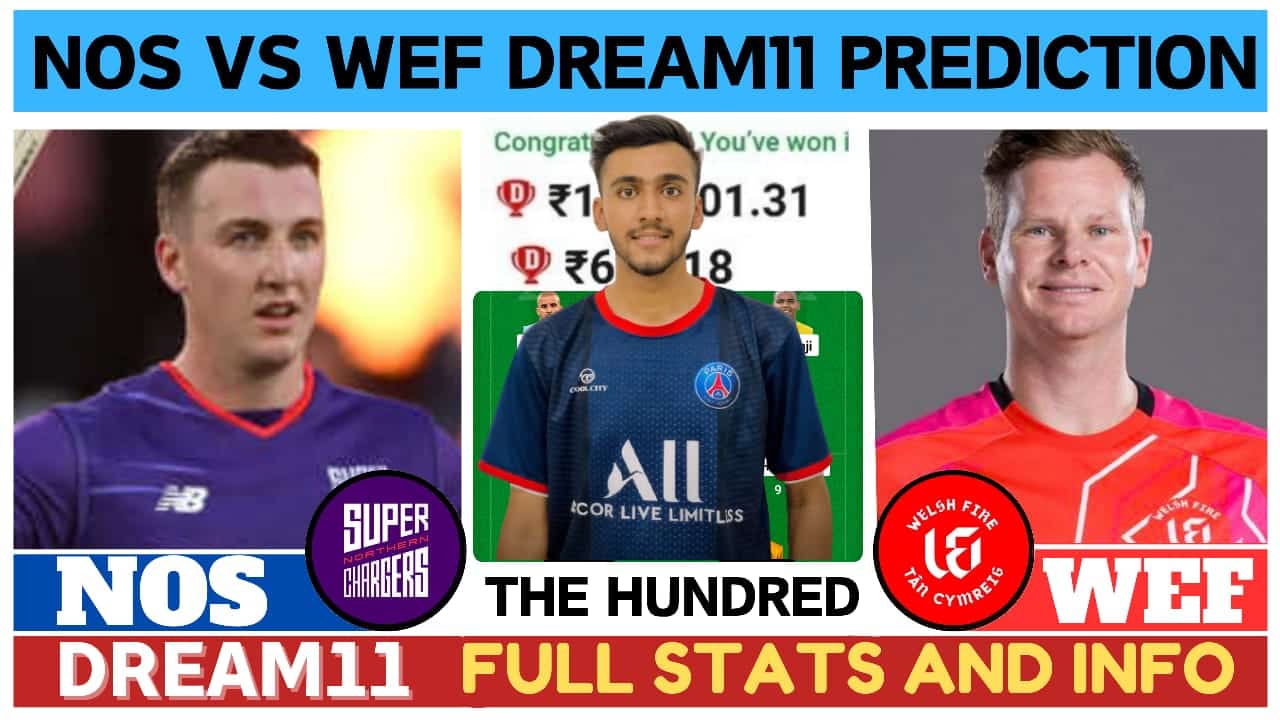 NOS vs WEF Dream11 Prediction, Pitch Report, NOS vs WEF Dream11 Team
