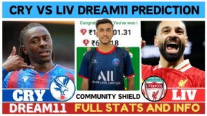 CRY vs LIV Dream11 Prediction, Community Shield Match Prediction, CRY vs LIV Dream11 Team