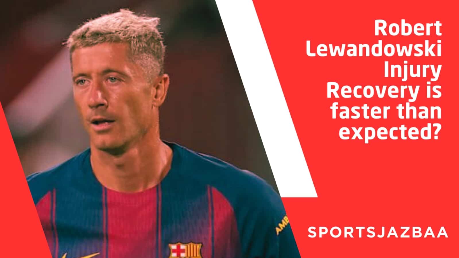 Robert Lewandowski Injury Update: Barcelona Star Set for Early Return